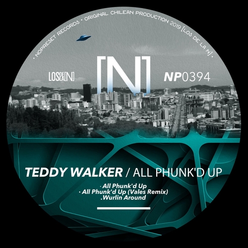 Teddy Walker - ALL PHUNK'D UP [NP0394]